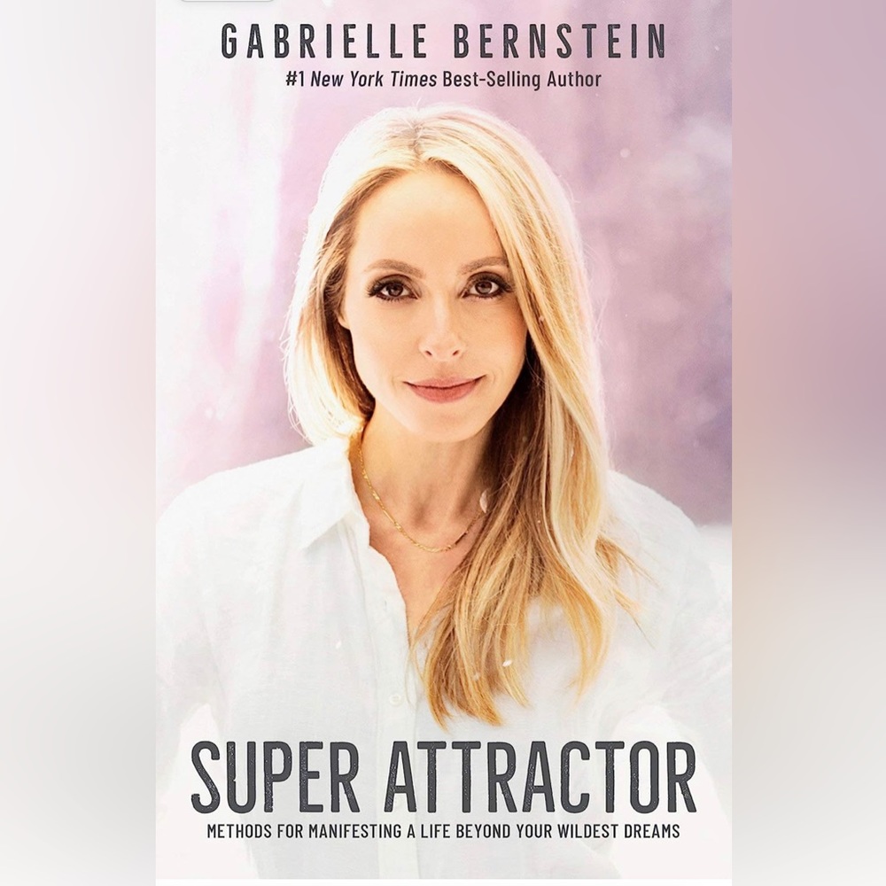 Gabrielle Bernstein SUPER ATTRACTOR